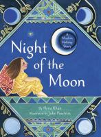 The Night of the Moon : a Muslim holiday story /