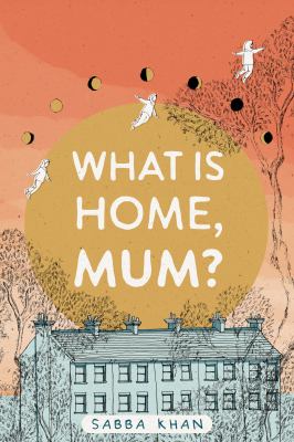 What is home, Mum? /