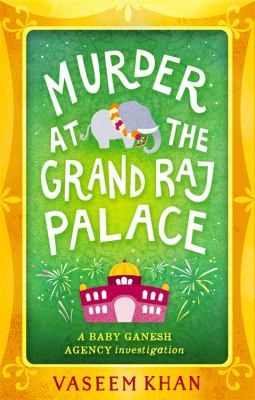 Murder at the Grand Raj Palace /