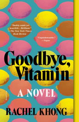 Goodbye, vitamin : a novel /
