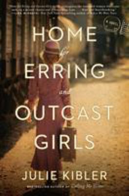 Home for erring and outcast girls : a novel /