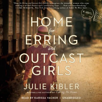 Home for erring and outcast girls [compact disc, unabridged] : a novel /