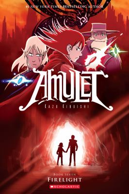 Amulet. Book seven, Firelight /