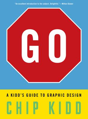 Go : a Kidd's guide to graphic design /
