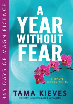 A year without fear : 365 days of magnificence /