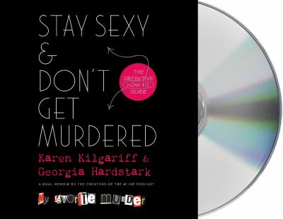 Stay sexy & don't get murdered [compact disc, unabridged] : the definitive how-to guide /