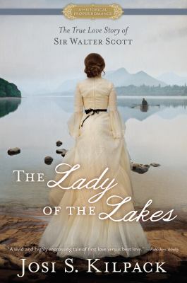 The lady of the lakes [large type] : the love story of Sir Walter Scott /