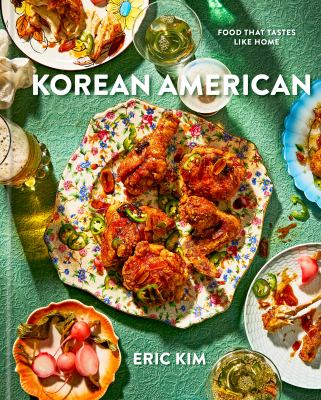 Korean American : food that tastes like home /