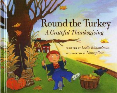 Round the turkey : a grateful Thanksgiving /