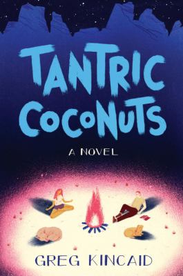Tantric coconuts : a novel /