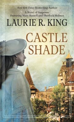 Castle shade: [large type] a novel of suspense featuring Mary Russell and Sherlock Holmes /