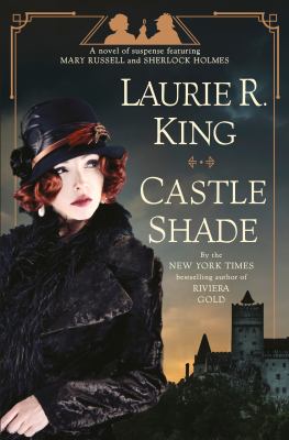 Castle shade : a novel of suspense featuring Mary Russell and Sherlock Holmes /
