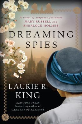 Dreaming spies [large type] : a novel of suspense featuring Mary Russell and Sherlock Holmes /