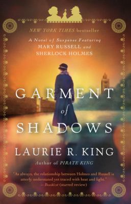 Garment of shadows : a novel of suspense featuring Mary Russell and Sherlock Holmes /
