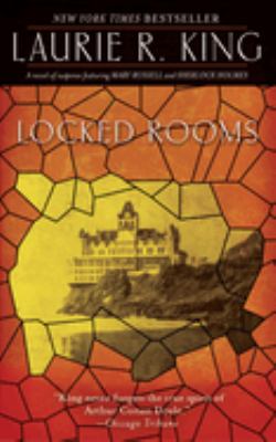 Locked rooms : a novel of suspense featuring Mary Russell and Sherlock Holmes /
