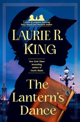 The lantern's dance : [large type] a novel of suspense featuring Mary Russell and Sherlock Holmes /