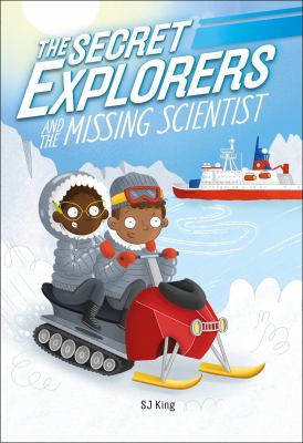 The Secret Explorers and the missing scientist /