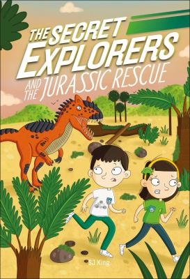 The secret explorers and the Jurassic rescue /