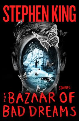 The bazaar of bad dreams [large type] : stories /