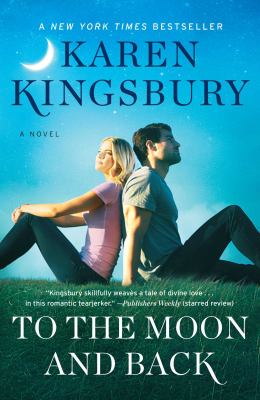 To the moon and back : a novel /