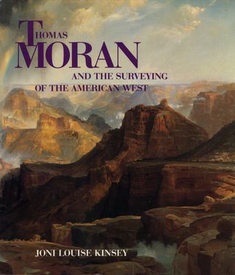 Thomas Moran and the surveying of the American West /