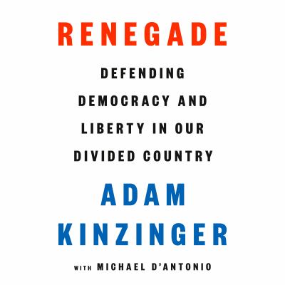 Renegade [eaudiobook] : Defending democracy and liberty in our divided country.