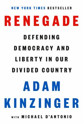 Renegade [ebook] : Defending democracy and liberty in our divided country.
