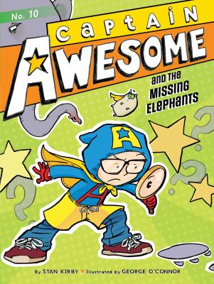 Captain Awesome and the missing elephants /