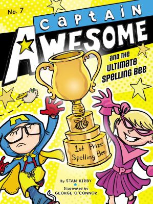 Captain Awesome and the ultimate spelling bee /