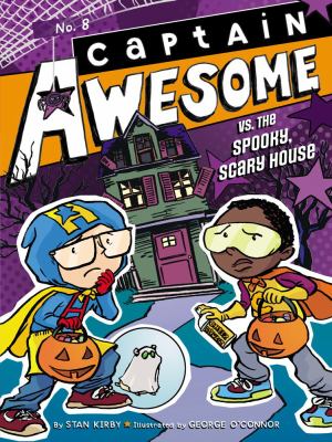 Captain Awesome vs. the spooky, scary house /
