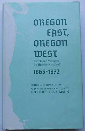 Oregon east, Oregon west : travels and memoirs /