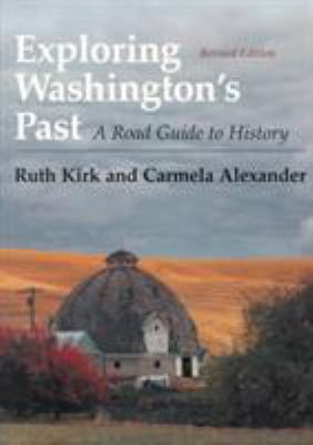 Exploring Washington's past : a road guide to history /
