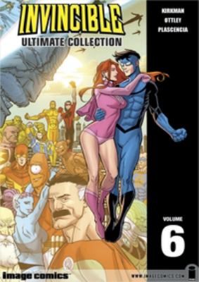 Invincible : ultimate collection. Volume 6 /
