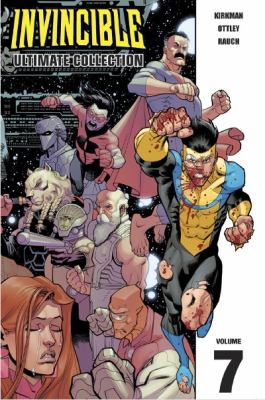 Invincible : ultimate collection. Volume 7 /