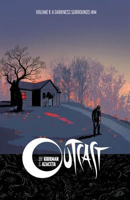 Outcast. Volume 1, A darkness surrounds him /