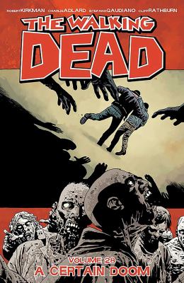 The Walking Dead. Volume 28, A certain doom /