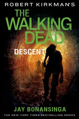 The walking dead : descent /