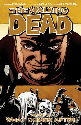 The walking dead. Vol. 18, What comes after /