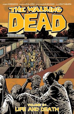 The walking dead. Vol. 24, Life and death /