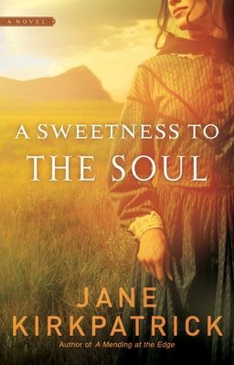 A sweetness to the soul : a novel /