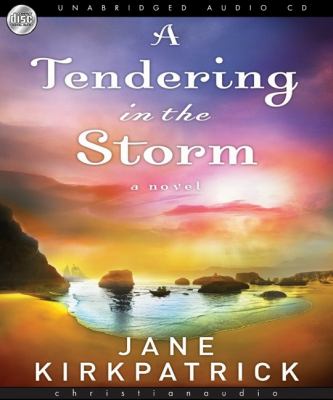 A tendering in the storm [compact disc, unabridged] : a novel /