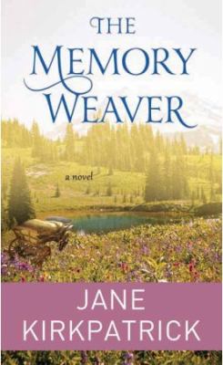 The memory weaver : [large type] a novel /
