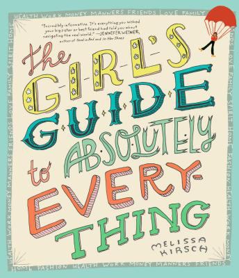 The girl's guide to absolutely everything /