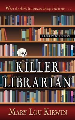 Killer Librarian [large type] / Mary Lou Kirwin.