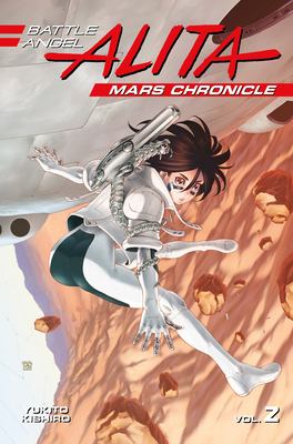 Battle Angel Alita : Mars chronicle. Vol. 2 /
