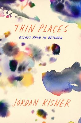 Thin places : essays from in between /