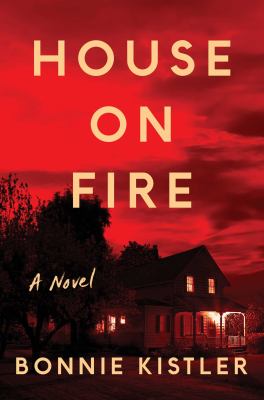 House on fire : a novel /