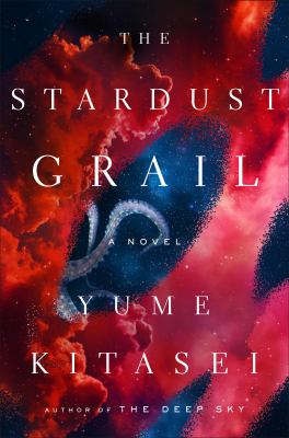 The stardust grail / Yume Kitasei.