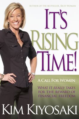 It's rising time! : a call for women : what it really takes for the reward of financial freedom /