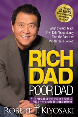 Rich dad poor dad : with updates for today's world--and 9 new study session sections /